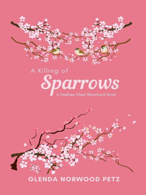 Title details for A Killing of Sparrows by Glenda Norwood Petz - Available